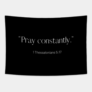 Pray Constantly - 1 Thessalonians - Christian Apparel Tapestry