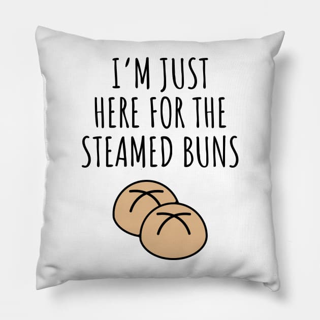 I'm Just Here For The Steamed Buns Pillow by LunaMay