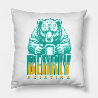 Bear | Bearly existing Pillow