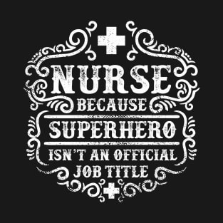 Nurse Official Job Title T-Shirt