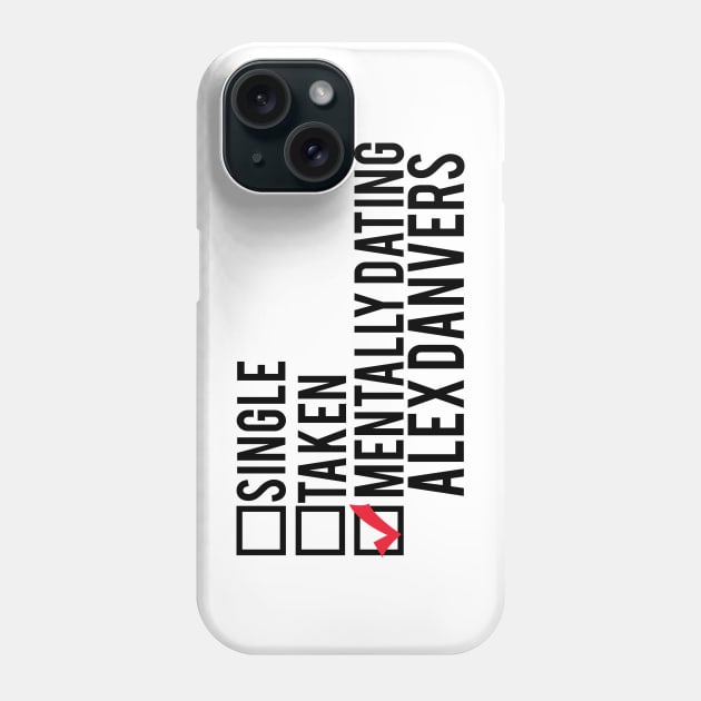 Mentally Dating Alex Danvers Phone Case by brendalee