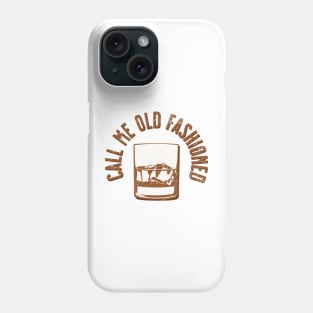 Call Me Old Fashioned Phone Case