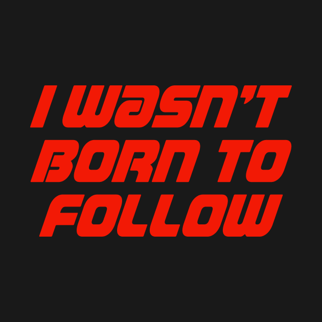 I Wasn't Born To Follow by Indie Pop