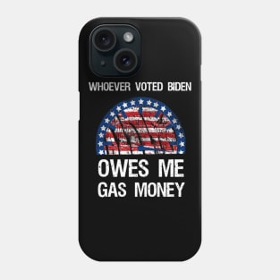 Owes Me Gas Money Design Phone Case