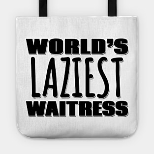 World's Laziest Waitress Tote