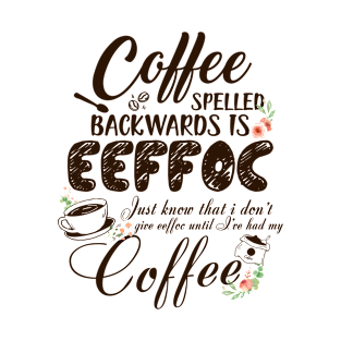 Coffee Spelled Backwards Funny Eeffoc T-Shirt