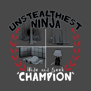 Unstealthiest Ninja T-Shirt