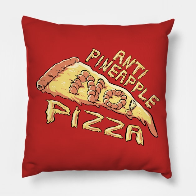 Anti Pineapple Pizza Pillow by Fishmas