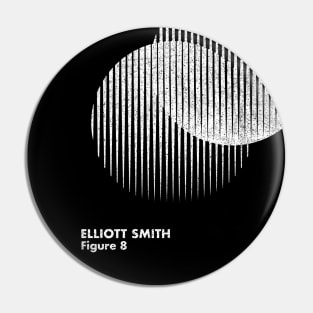 Elliott Smith / Figure 8 / Minimalist Design Artwork Pin