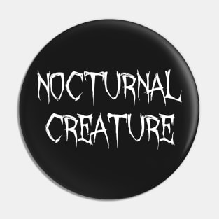 Nocturnal Creature | White Text Pin