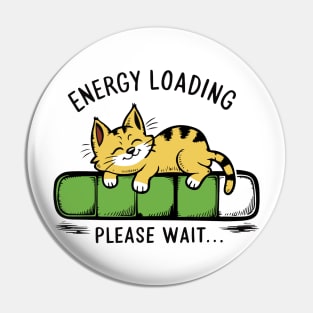 Energy Loading Please Wait - Funny Loading Bar Lazy Cat Pin