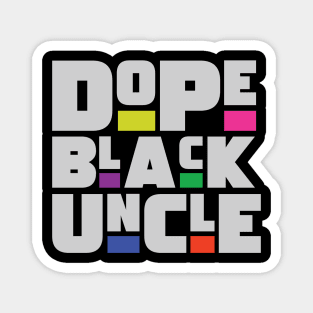 Dope Black Uncle Magnet