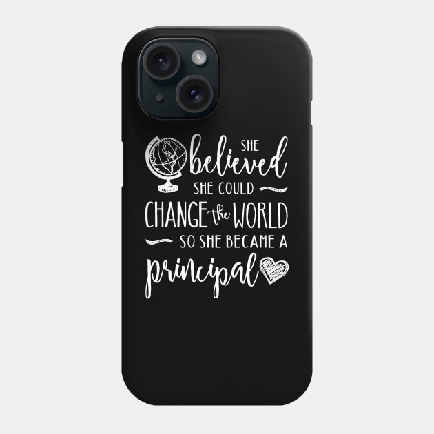 Principal - She Believed She Could  Change the Phone Case by TheStuffHut