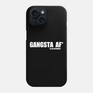 I'm Gangsta AF in the METAVERSE Phone Case