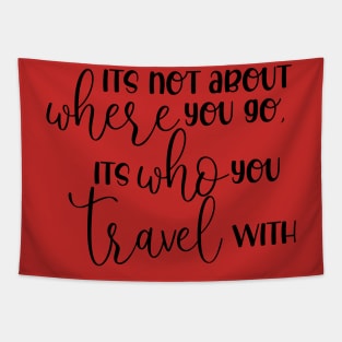 Its not about where you go Tapestry