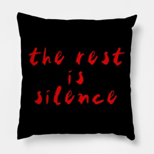 the rest is silence (red text) Pillow