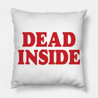 Dead Inside Pillow