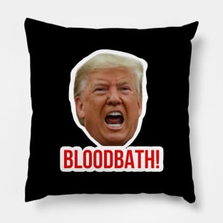 Trump Bloodbath Pillow