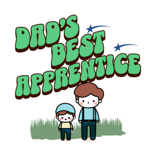 Dad's Best Apprentice T-Shirt