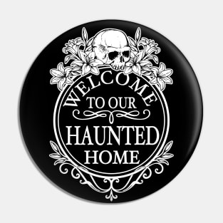 Welcome to Our Haunted Home Pin