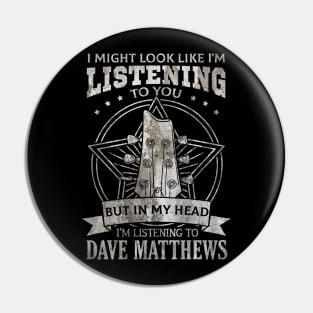 Dave Matthews Pin