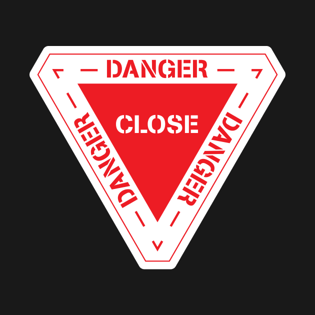 Danger Close by Evil Water Trading Company