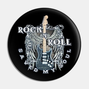 Rock and Roll Saved my Soul Pin