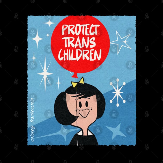 Protect Trans Children by UnlovelyFrankenstein