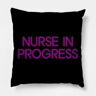 Nurse in Progress Pillow