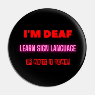 Learn Sign Language or Write It Down! (Pandemic Advocacy for Deaf People) Pin