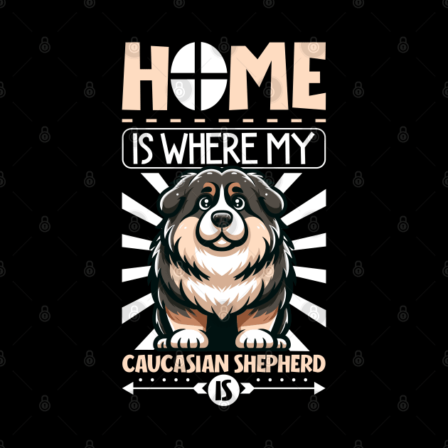 Home is with my Caucasian Shepherd Dog by Modern Medieval Design