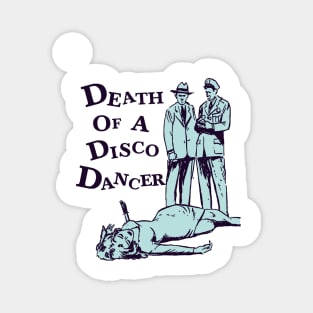 Death of a disco dancer Magnet