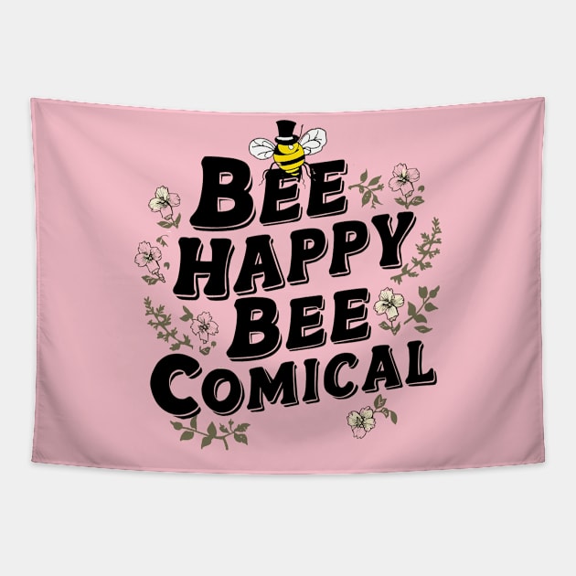 Bee Happy Bee Comical Tapestry by NomiCrafts