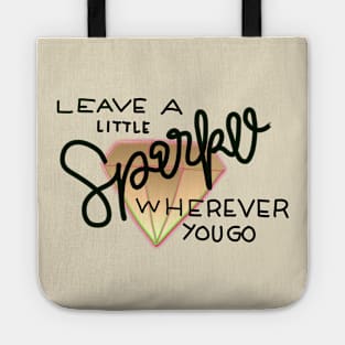 Leave a little Sparkle wherever you go Tote