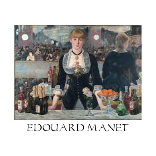 Edouard Manet- A Bar at the Folies- Bergere T-Shirt