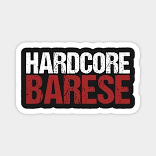 Hardcore Barese Magnet