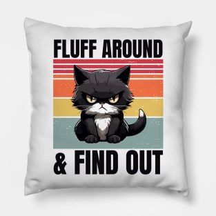 Fluff Around And Find Out Pillow