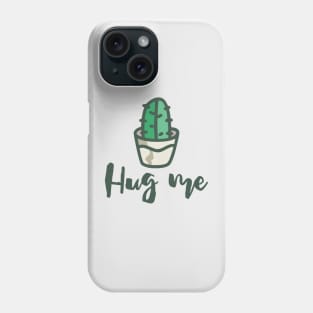 Hug me Phone Case