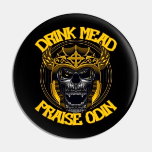 Drink Mead, Praise Odin! Pin