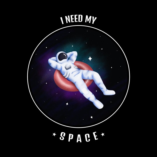 I Need Some Space by Dankest Merch