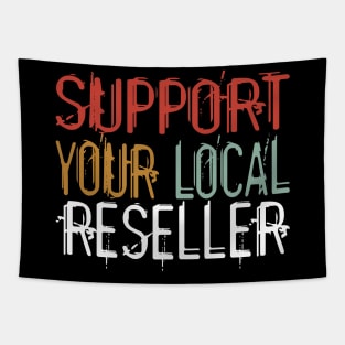 Support Your Local Reseller Reselling Thrift Tapestry