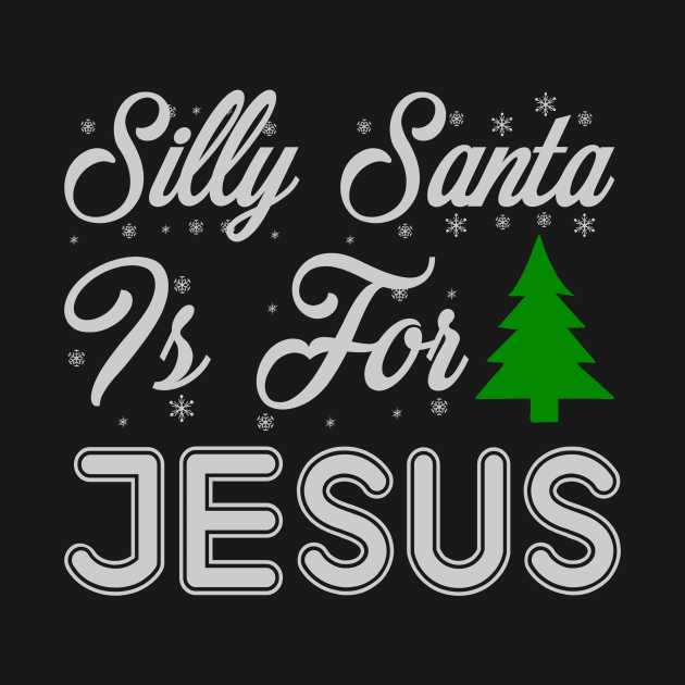 Silly Santa It's For Jesus Funny Ugly Xmas Ugly Christmas by fromherotozero