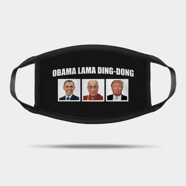 Obama Lama Ding Dong Ding Dong Mask Teepublic