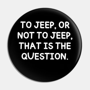 To jeep, or not to jeep, that is the question. Pin