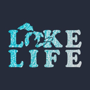 Lake Life in The Great Lakes T-Shirt