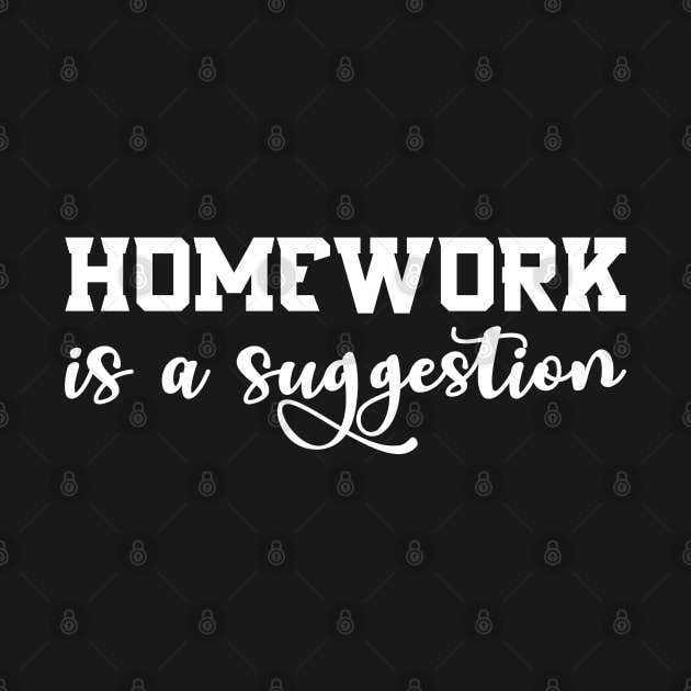 Homework is a suggestion by TypoSomething