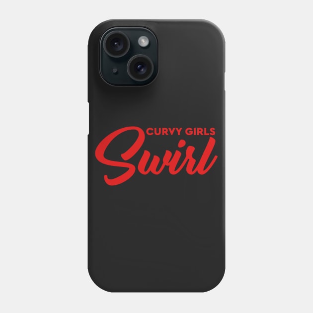 Curvy Girls Swirl Red Phone Case by MiscegeNation2018
