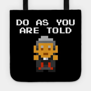 DO AS YOU ARE TOLD! 12th Doctor Tote