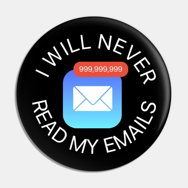 I Will Never Read My Emails Pin by kthorjensen