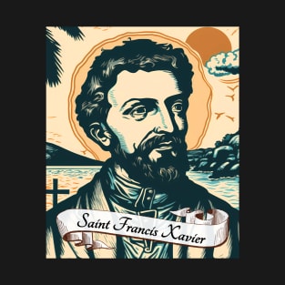 St Francis Xavier - Catholic Church Saints Religious Gift T-Shirt